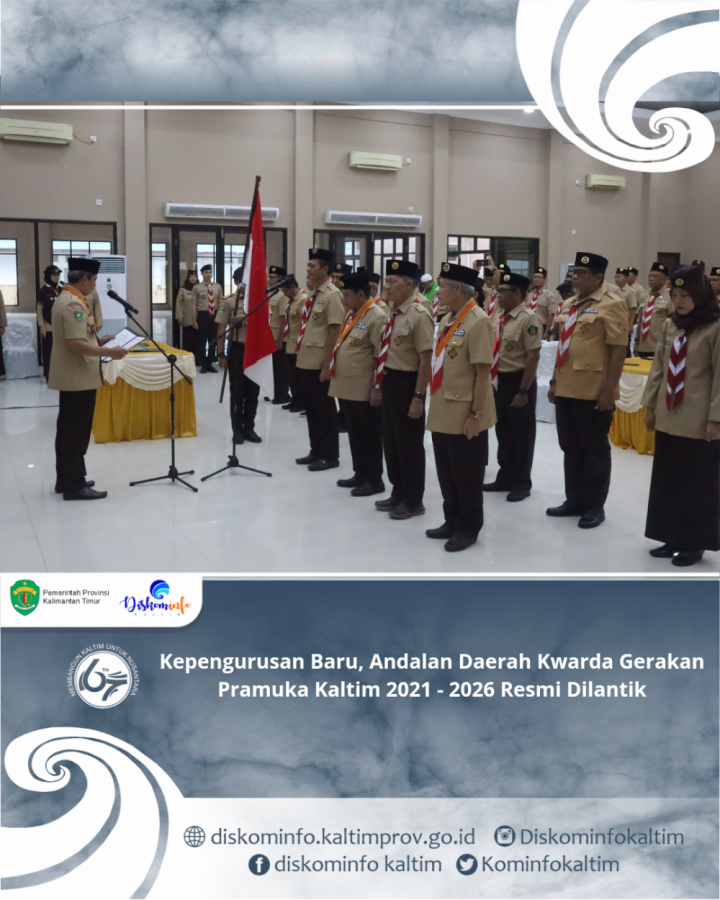 Kepengurusan Baru, Andalan Daerah Kwarda Gerakan Pramuka Kaltim 2021 - 2026 Resmi Dilantik