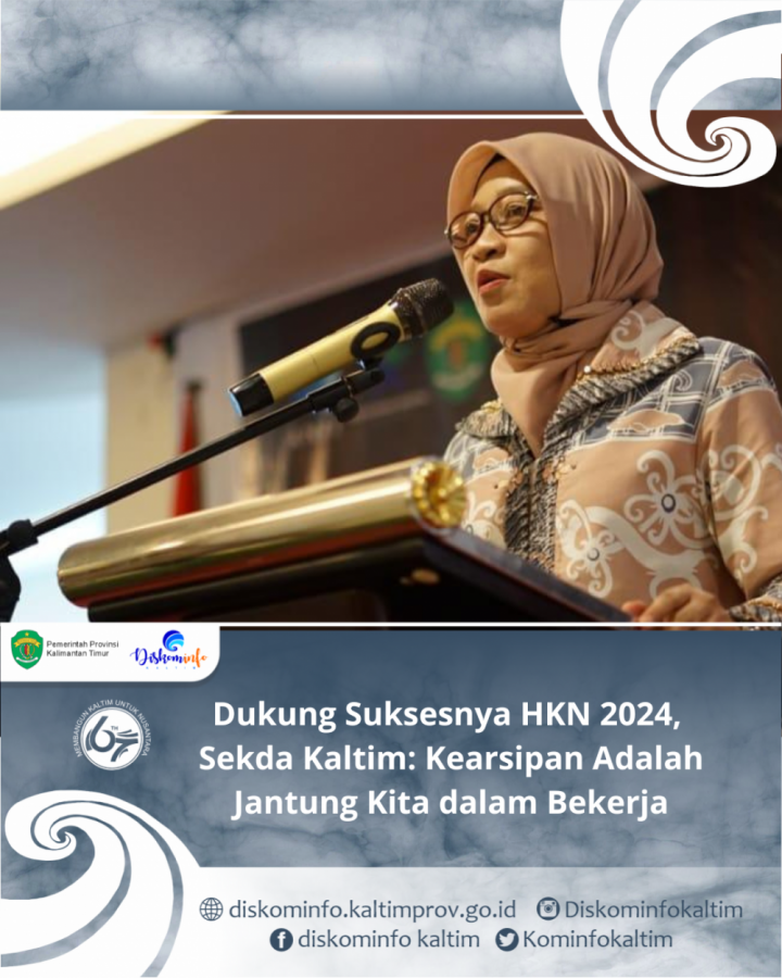 Dukung Suksesnya HKN 2024, Sekda Kaltim: Kearsipan Adalah Jantung Kita dalam Bekerja 