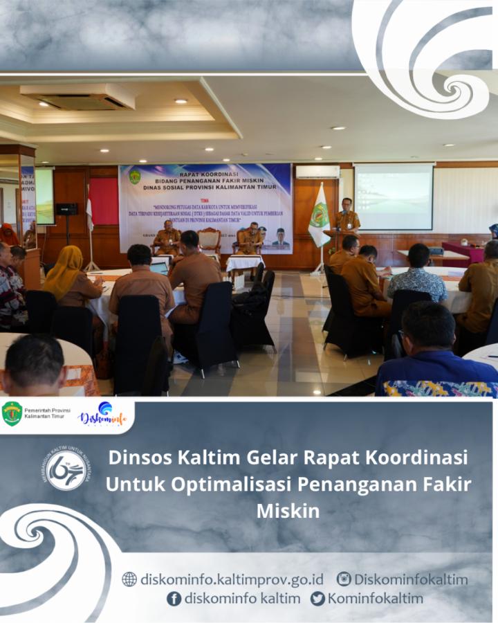 Dinsos Kaltim Gelar Rapat Koordinasi Untuk Optimalisasi Penanganan Fakir Miskin