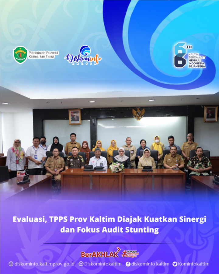 Evaluasi, TPPS Prov Kaltim Diajak Kuatkan Sinergi dan Fokus Audit Stunting