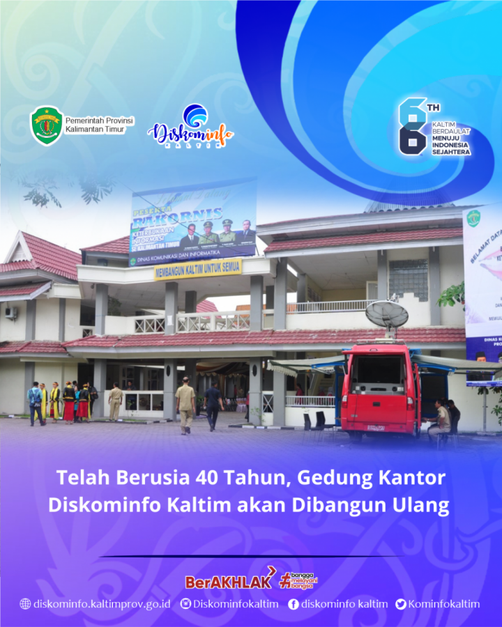 Telah Berusia 40 Tahun, Gedung Kantor Diskominfo Kaltim akan Dibangun Ulang 