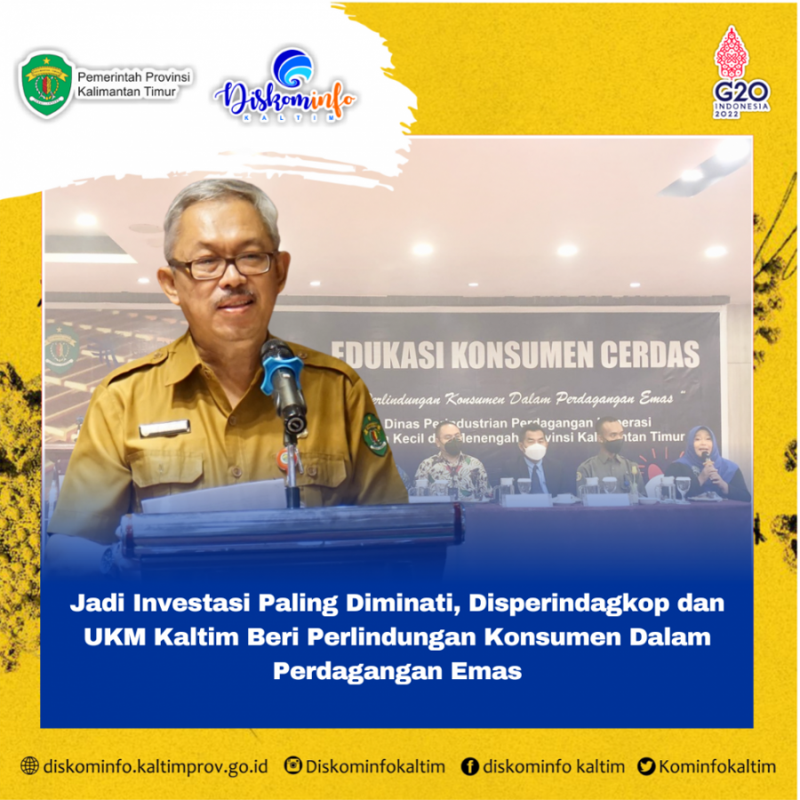 Jadi Investasi Paling Diminati, Disperindagkop dan UKM Kaltim Beri Perlindungan Konsumen Dalam Perdagangan Emas