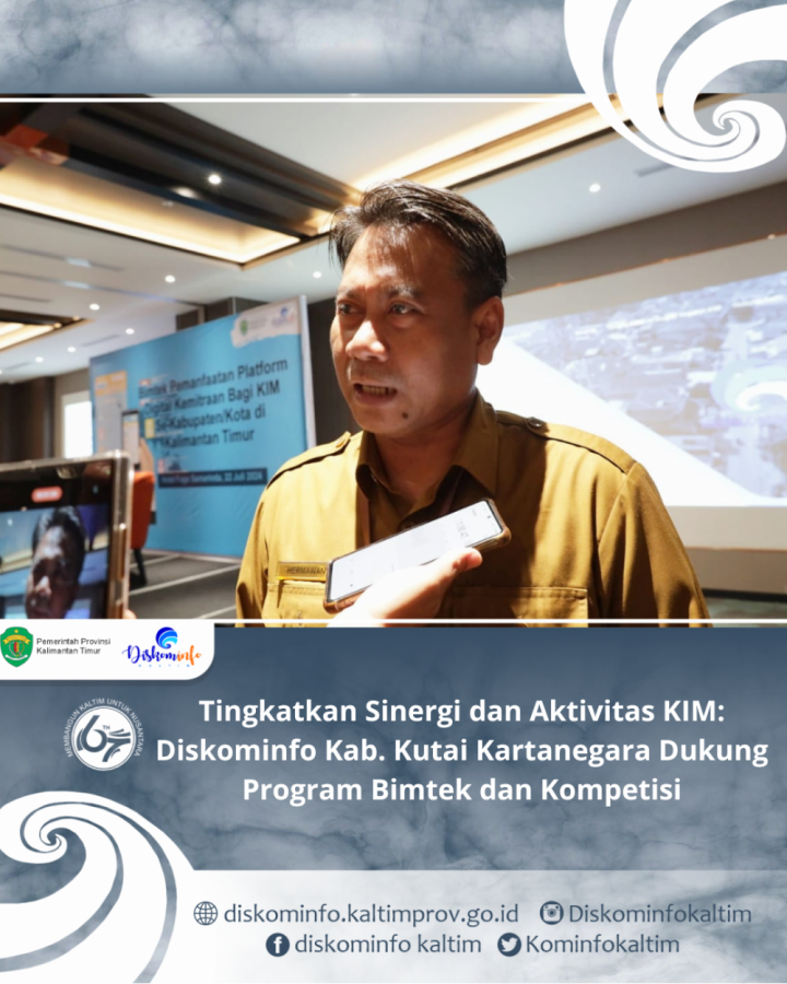 Tingkatkan Sinergi dan Aktivitas KIM: Diskominfo Kab. Kutai Kartanegara Dukung Program Bimtek dan Kompetisi