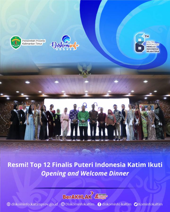 Resmi! Top 12 Finalis Puteri Indonesia Katim Ikuti Opening and Welcome Dinner