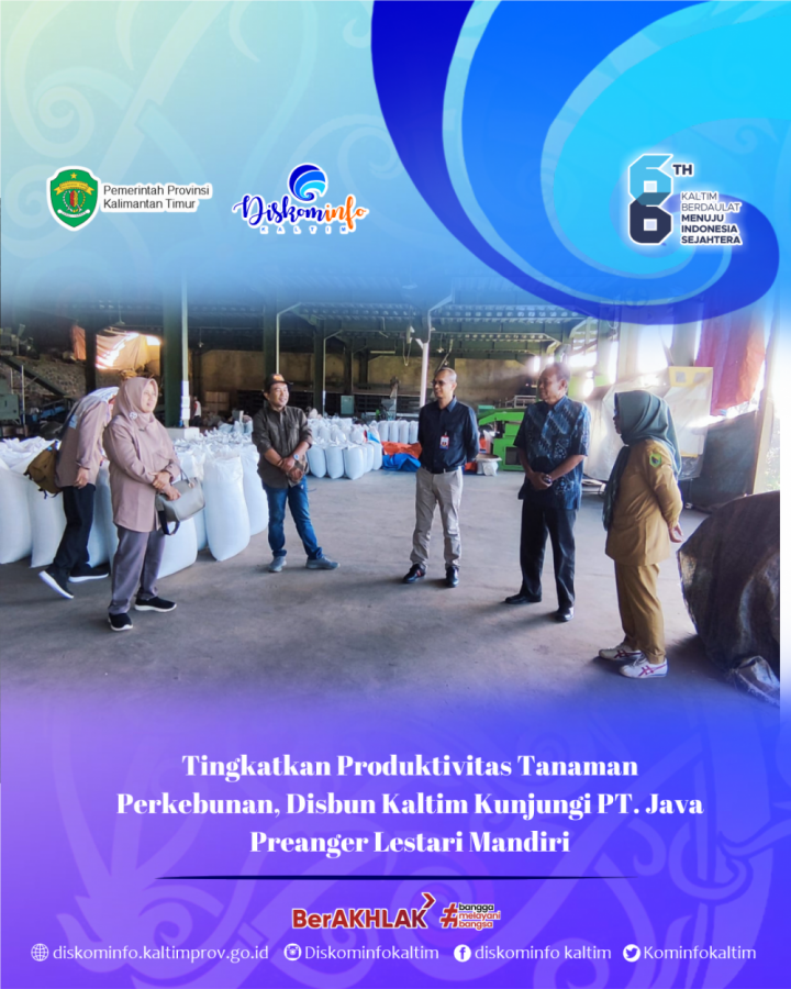 Tingkatkan Produktivitas Tanaman Perkebunan, Disbun Kaltim Kunjungi PT. java Preanger Lestari Mandiri