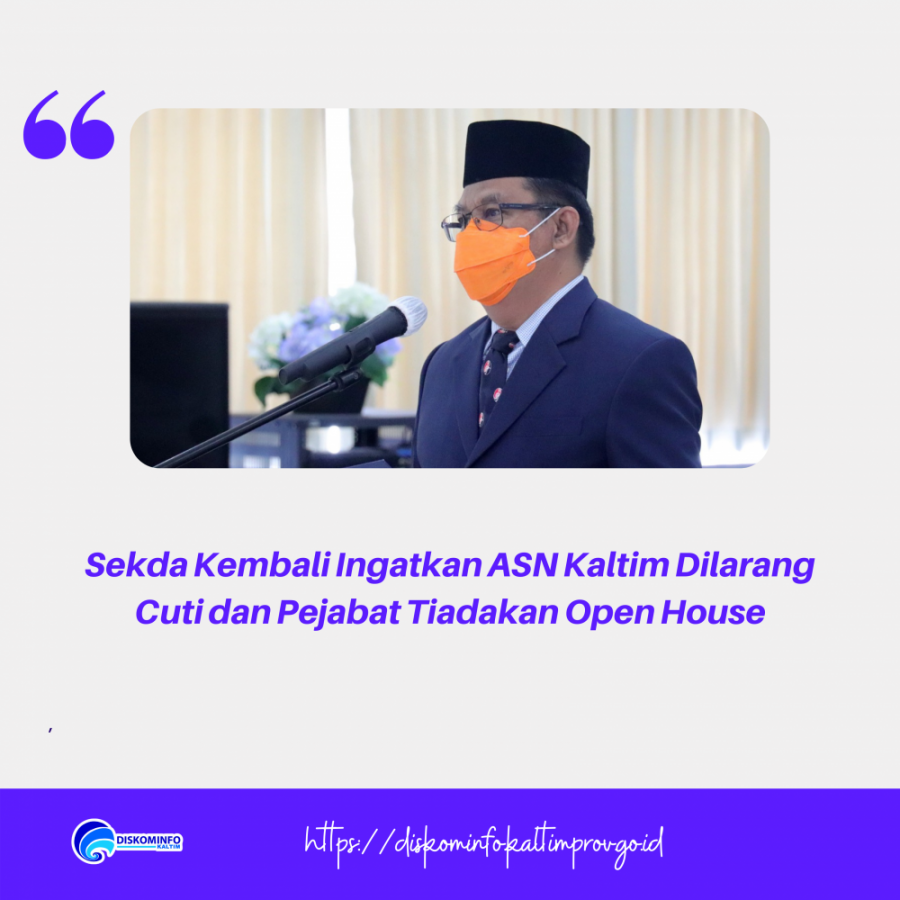 Sekda Kembali Ingatkan ASN Kaltim Dilarang Cuti dan Pejabat Tiadakan Open House