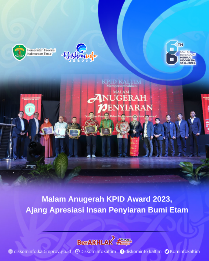 Malam Anugerah KPID Award 2023, Ajang Apresiasi Insan Penyiaran Bumi Etam 