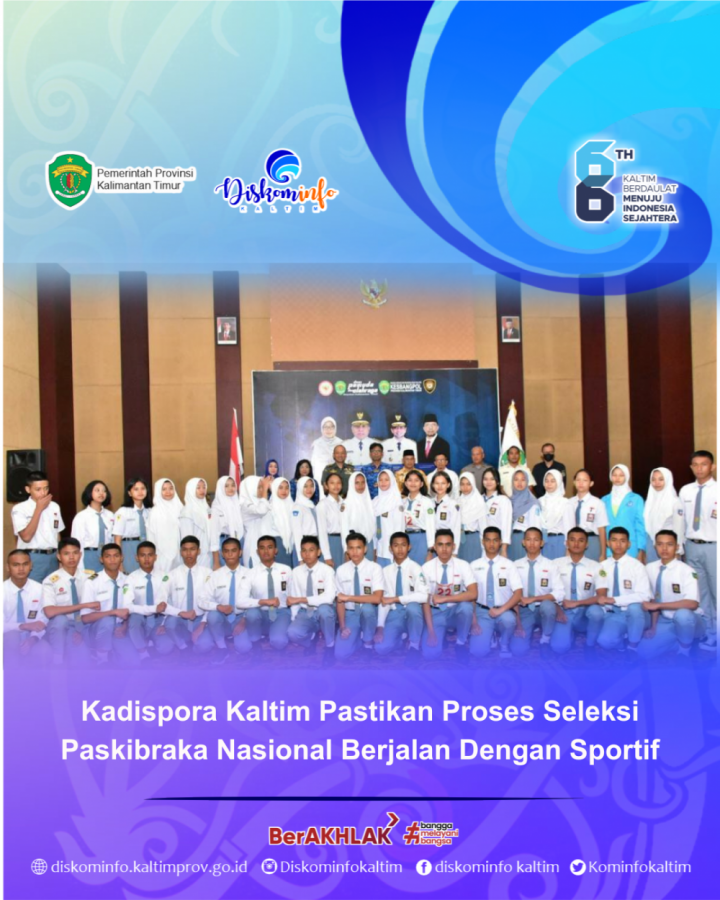 Kadispora Kaltim Pastikan Proses Seleksi Paskibraka Nasional Berjalan Dengan Sportif