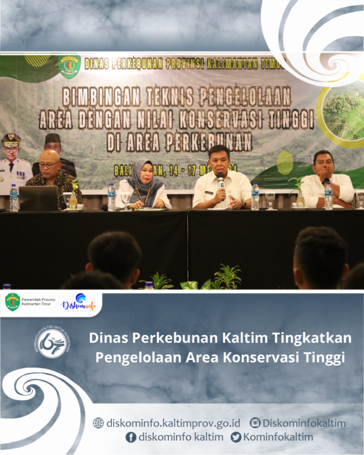 Dinas Perkebunan Kaltim Tingkatkan Pengelolaan Area Konservasi Tinggi