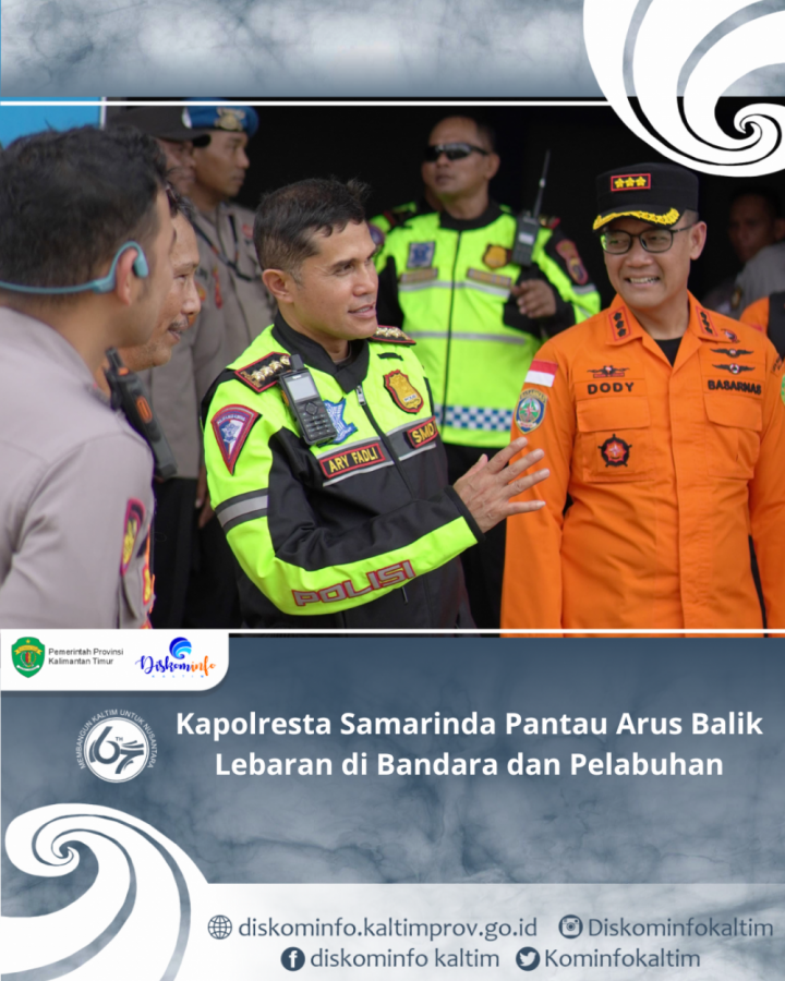 Kapolresta Samarinda Pantau Arus Balik Lebaran di Bandara dan Pelabuhan