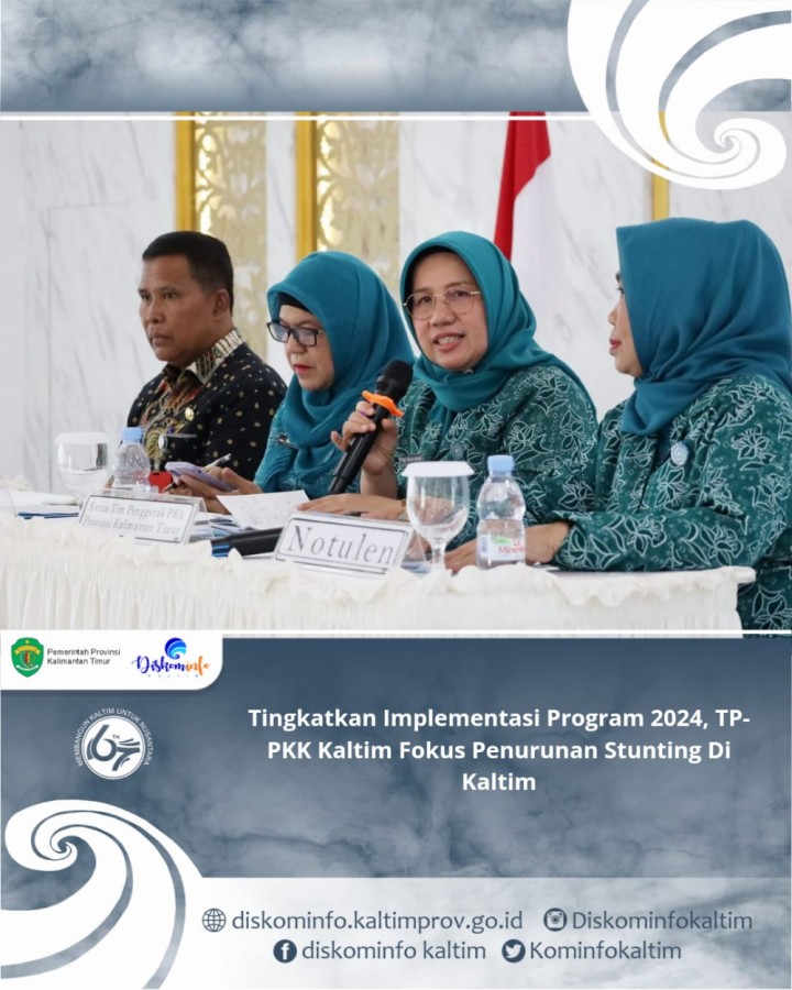 Tingkatkan Implementasi Program 2024, TP-PKK Kaltim Fokus Penurunan Stunting Di Kaltim