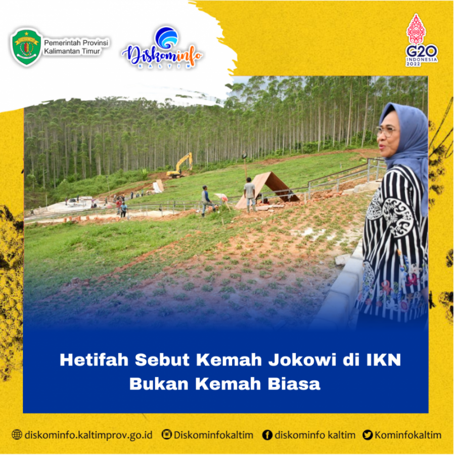 Hetifah Sebut Kemah Jokowi di IKN Bukan Kemah Biasa