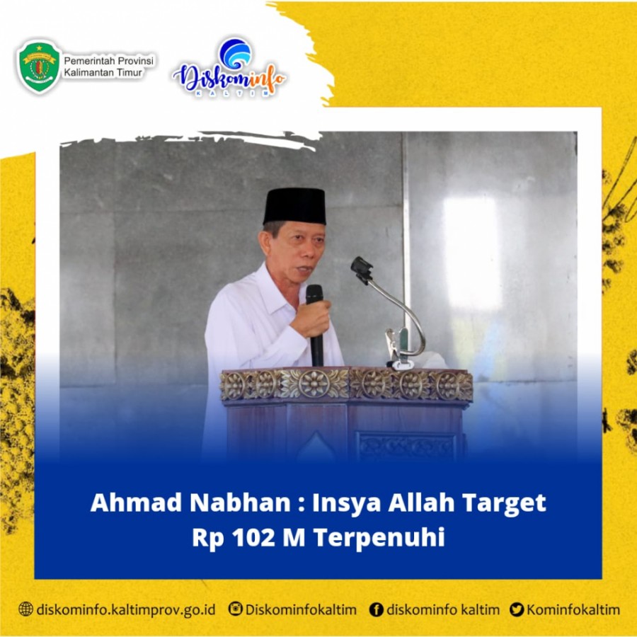 Ahmad Nabhan : Insya Allah Target Rp 102 Miliar Terpenuhi