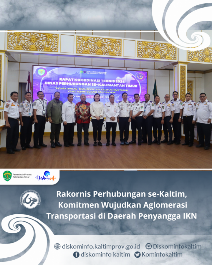 Rakornis Perhubungan se-Kaltim, Komitmen Wujudkan Aglomerasi Transportasi di Daerah Penyangga IKN 