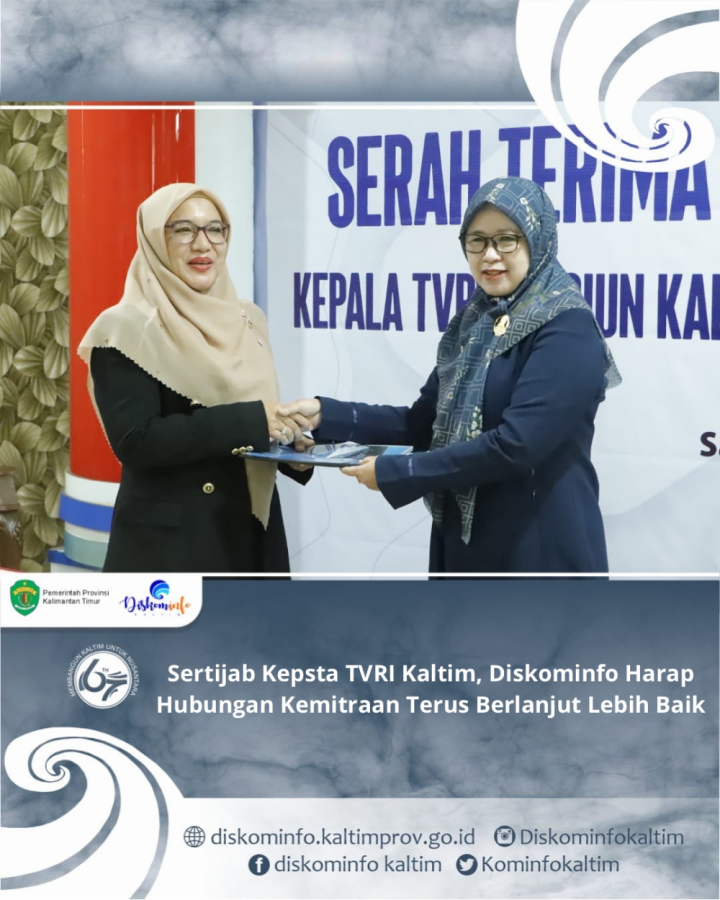 Sertijab Kepsta TVRI Kaltim, Diskominfo Harap Hubungan Kemitraan Terus Berlanjut Lebih Baik