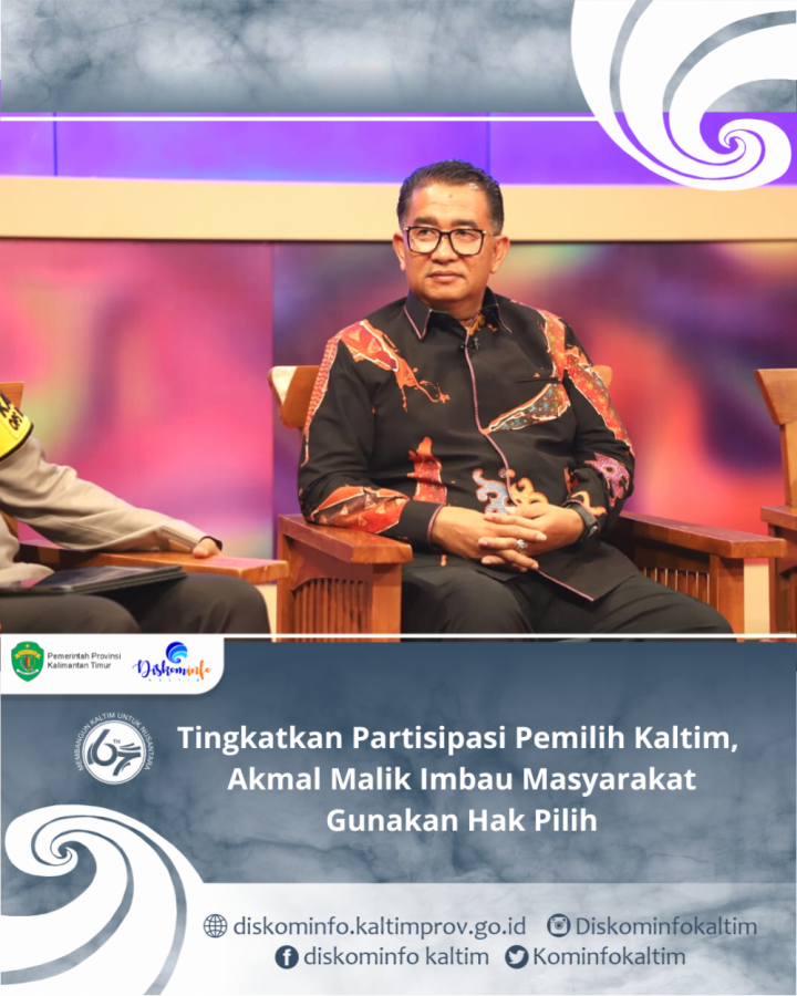 Tingkatkan Partisipasi Pemilih Kaltim, Akmal Malik Imbau Masyarakat Gunakan Hak Pilih