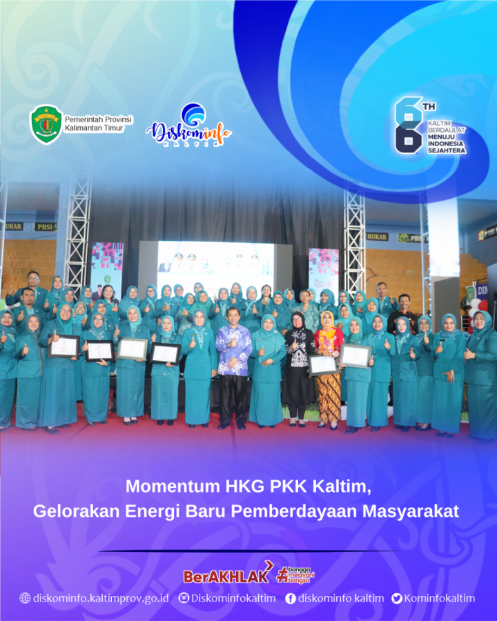 Momentum HKG PKK Kaltim, Gelorakan Energi Baru Pemberdayaan Masyarakat  