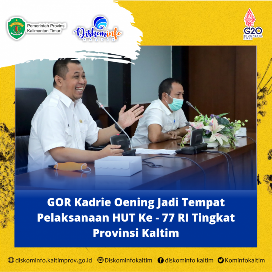 GOR Kadrie Oening Jadi Tempat Pelaksanaan HUT Ke - 77 RI Tingkat Provinsi Kaltim