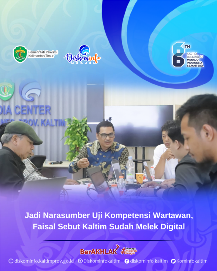 Jadi Narasumber Uji Kompetensi Wartawan, Faisal Sebut Kaltim Sudah Melek Digital