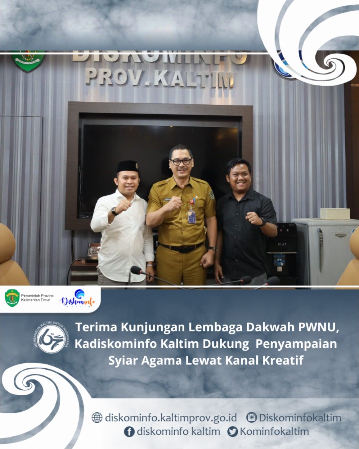 Terima Kunjungan Lembaga Dakwah PWNU, Kadiskominfo Kaltim Dukung Penyampaian Syiar Agama Lewat Kanal Kreatif