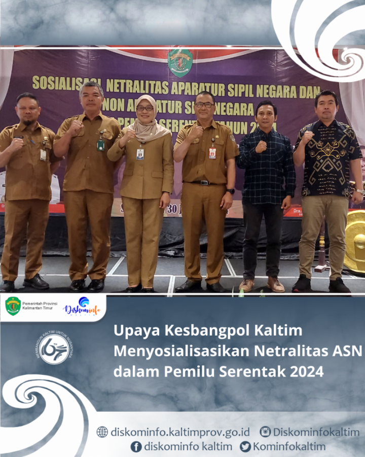 Upaya Kesbangpol Kaltim Menyosialisasikan Netralitas ASN dalam Pemilu Serentak 2024