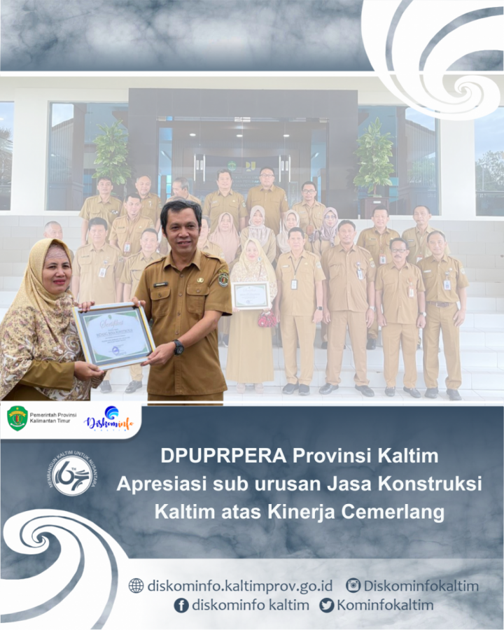 DPUPRPERA Provinsi Kaltim Apresiasi sub urusan Jasa Konstruksi Kaltim atas Kinerja Cemerlang