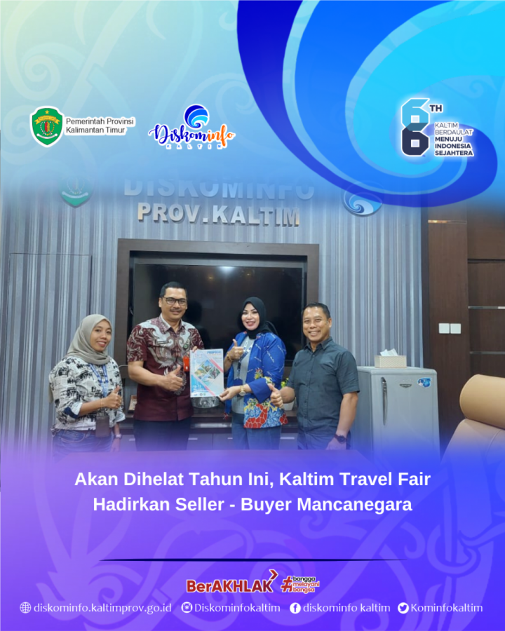 Akan Dihelat Tahun Ini, Kaltim Travel Fair Hadirkan Seller - Buyer Mancanegara 