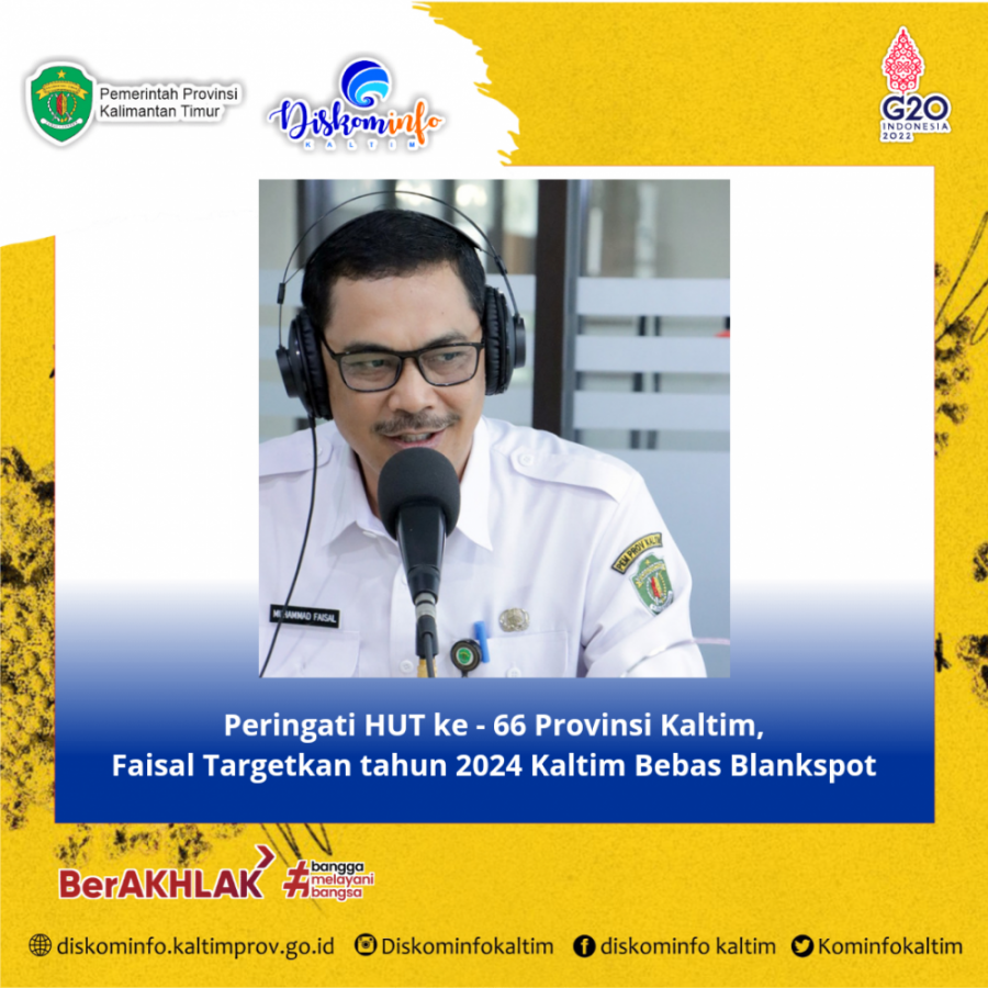 Peringati HUT ke - 66 Provinsi Kaltim, Faisal Targetkan tahun 2024 Kaltim Bebas Blankspot