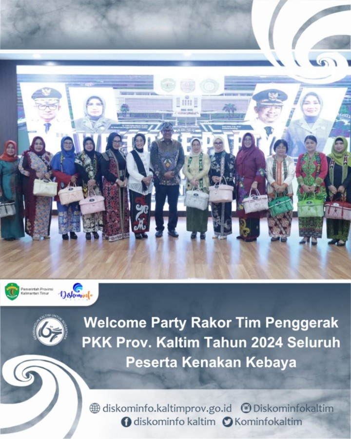 Welcome Party Rakor Tim Penggerak PKK Prov. Kaltim Tahun 2024 Seluruh Peserta Kenakan Kebaya