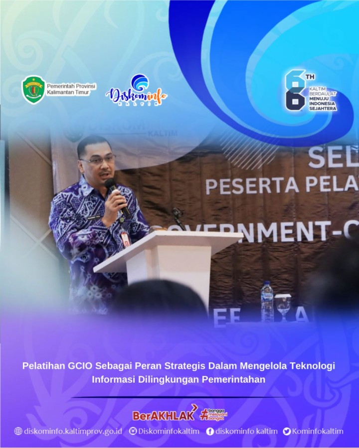 Pelatihan GCIO Sebagai Peran Strategis Dalam Mengelola Teknologi Informasi Dilingkungan Pemerintahan