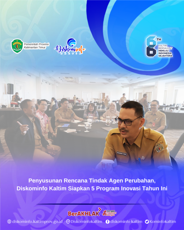 Penyusunan Rencana Tindak Agen Perubahan, Diskominfo Kaltim Siapkan 5 Program Inovasi Tahun Ini