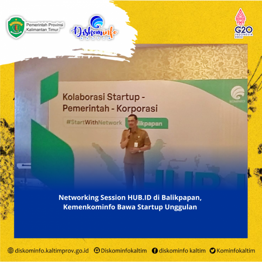 Networking Session HUB.ID di Balikpapan, Kemenkominfo Bawa Startup Unggulan