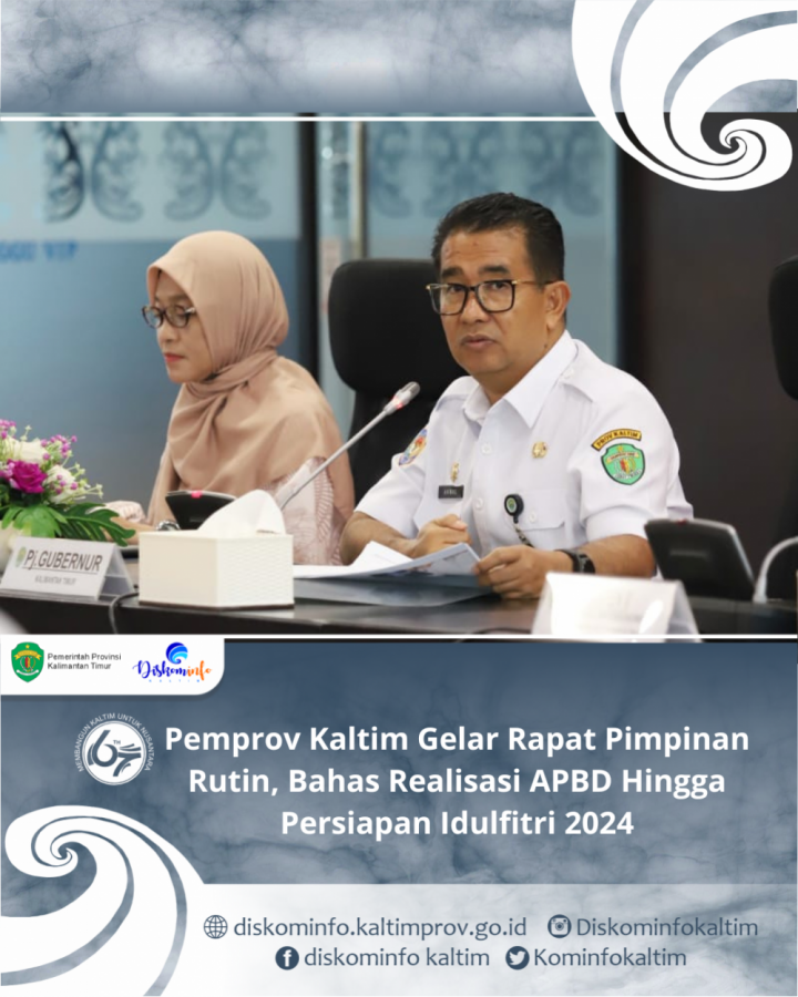 Pemprov Kaltim Gelar Rapat Pimpinan Rutin, Bahas Realisasi APBD Hingga Persiapan Idulfitri 2024