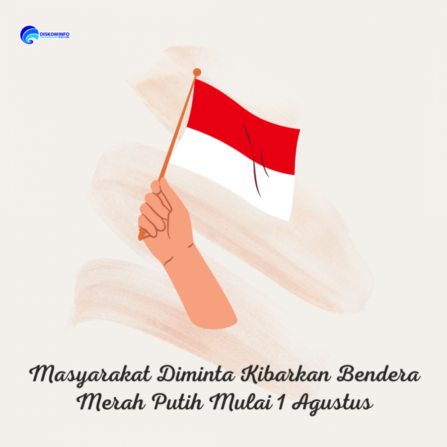 Masyarakat Diminta Kibarkan Bendera Merah Putih Mulai 1 Agustus