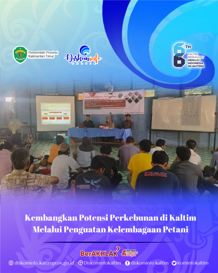 Kembangkan Potensi Perkebunan di Kaltim Melalui Penguatan Kelembagaan Petani