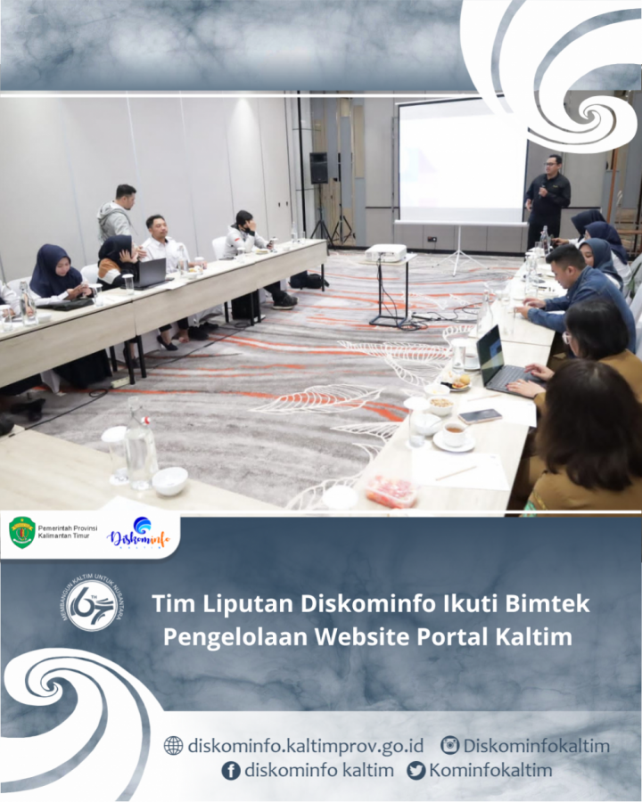 Tim Liputan Diskominfo Ikuti Bimtek Pengelolaan Website Portal Kaltim 