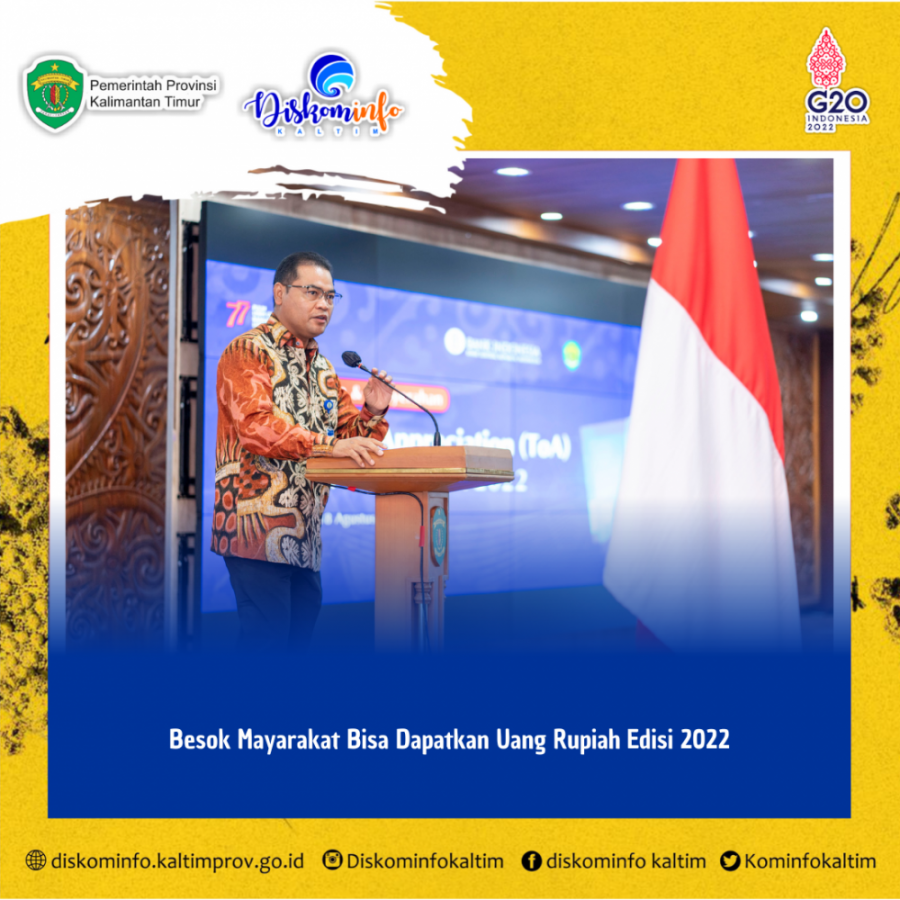 Besok Mayarakat Bisa Dapatkan Uang Rupiah Edisi 2022