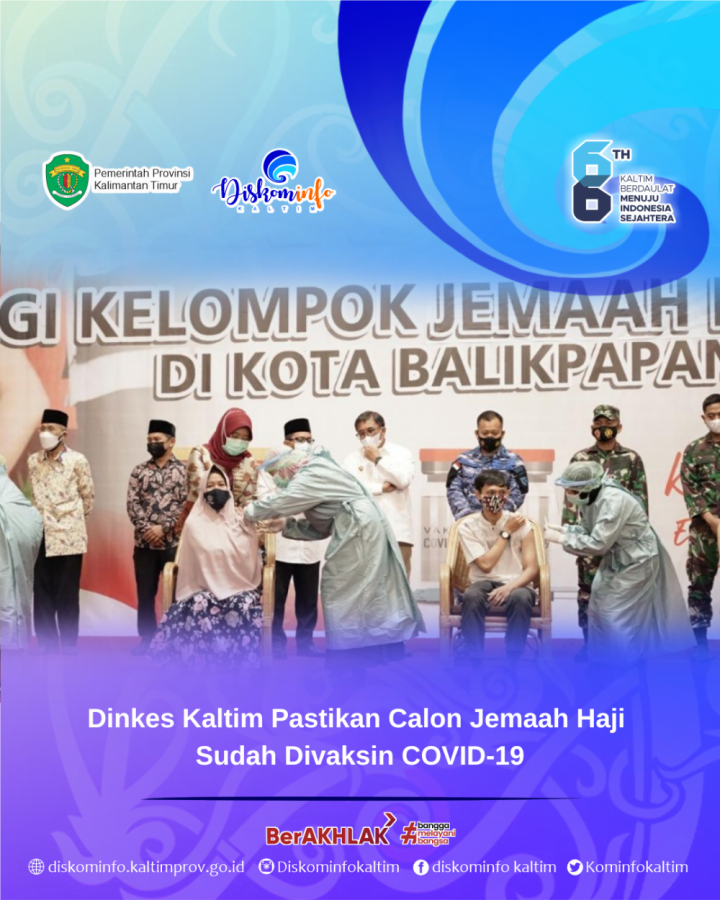 Dinkes Kaltim Pastikan Calon Jemaah Haji Sudah Divaksin COVID-19