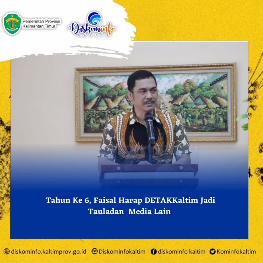 Tahun Ke 6, Faisal Harap DETAKKaltim Jadi Tauladan Media Lain