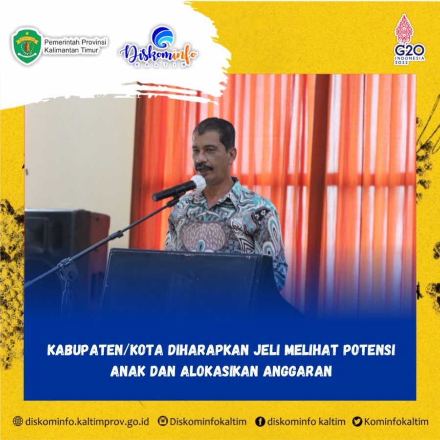 Kabupaten/Kota Diharapkan Jeli Melihat Potensi Anak dan Alokasikan Anggaran