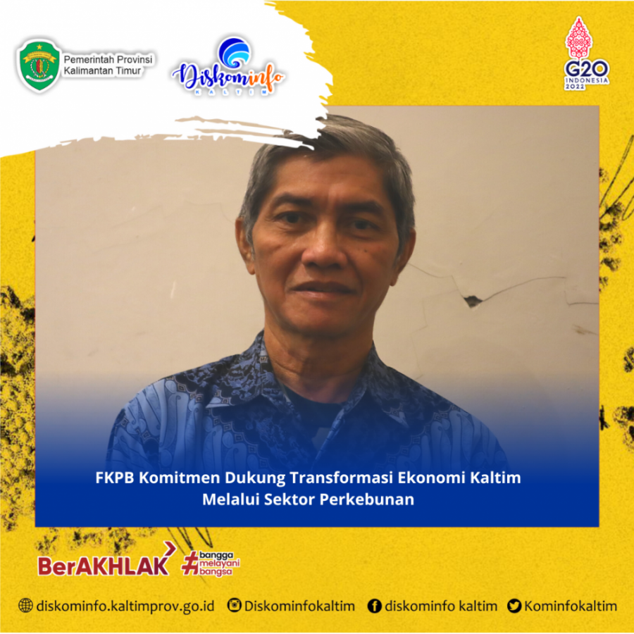 FKPB Komitmen Dukung Transformasi Ekonomi Kaltim Melalui Sektor Perkebunan