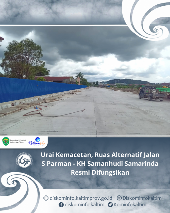 Urai Kemacetan, Ruas Alternatif Jalan S Parman - KH Samanhudi Samarinda Resmi Difungsikan