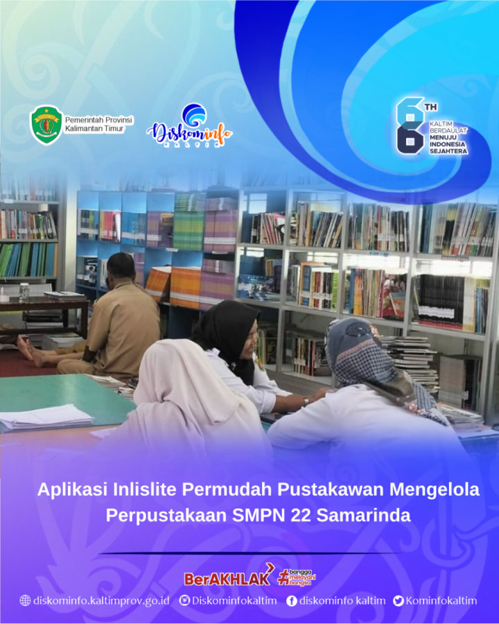 Aplikasi Inlislite Permudah Pustakawan Mengelola Perpustakaan SMPN 22 Samarinda