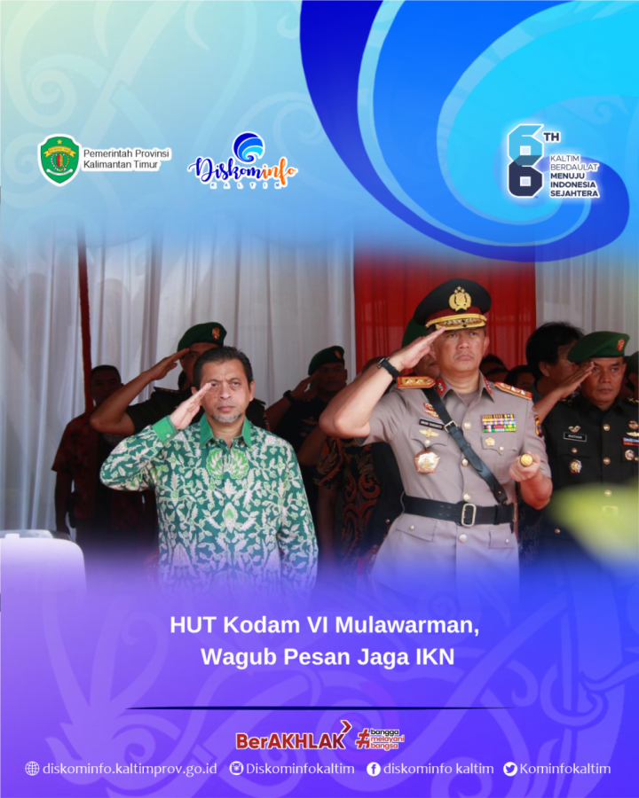 HUT Kodam VI Mulawarman, Wagub Pesan Jaga IKN