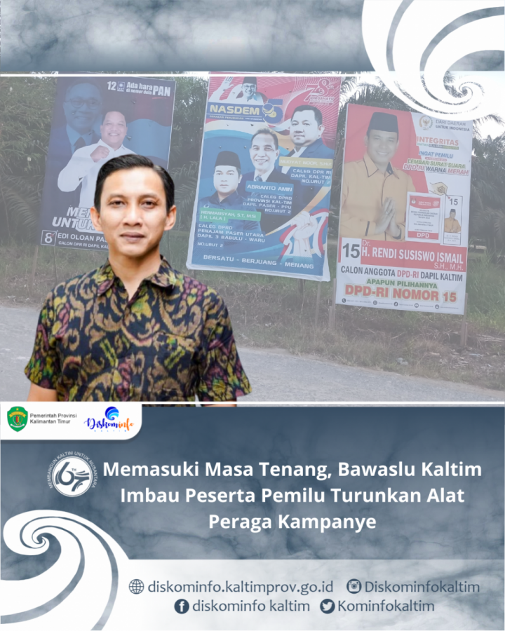 Memasuki Masa Tenang, Bawaslu Kaltim Imbau Peserta Pemilu Turunkan Alat Peraga Kampanye 