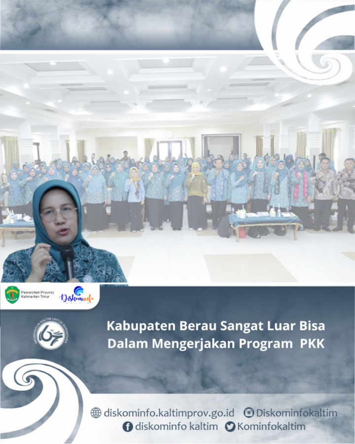 Kabupaten Berau Sangat Luar Biasa Dalam Mengerjakan Program  PKK