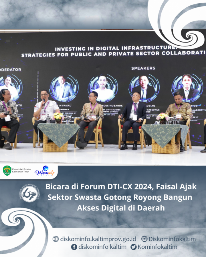 Bicara di Forum DTI-CX 2024, Faisal Ajak Sektor Swasta Gotong Royong Bangun Akses Digital di Daerah