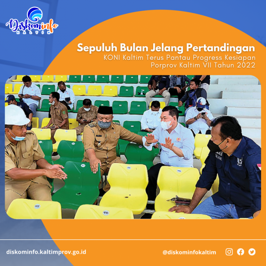 Sepuluh Bulan Jelang Pertandingan, KONI Kaltim Terus Pantau Progress Kesiapan Porprov Kaltim VII Tahun 2022