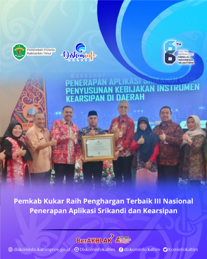 Pemkab Kukar Raih Penghargan Terbaik III Nasional Penerapan Aplikasi Srikandi dan Kearsipan