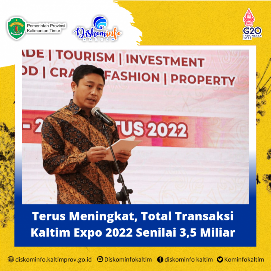 Terus Meningkat, Total Transaksi Kaltim Expo 2022 Senilai 3,5 Miliar